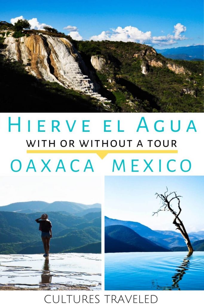 Trio of images with text between. A view of the petrified waterfall on top with a split image of Hierve el Agua below and the words Hierve el Agua with our without a tour Oaxaca, Mexico