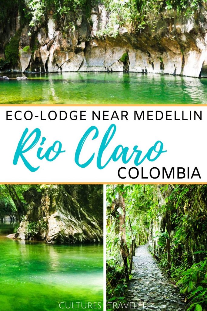 Collage of images with text that reads Eco-lodge near Medellin, Rio Claro Colombia. Top horizontal is the river with large, long marble rock. Bottom left vertical is the blue-green river with marble rock on the bank. Bottom right is a shaded pathway.